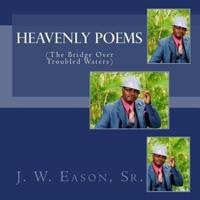 Heavenly Poems (The Bridge Over Troubled Waters)