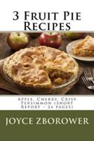 3 Fruit Pie Recipes