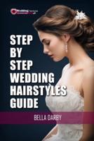 Step by Step Wedding Hairstyles
