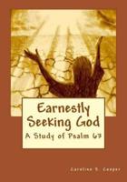 Earnestly Seeking God