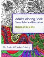 Adult Coloring Book: Stress Relief and Relaxation