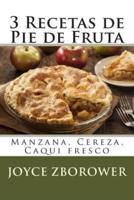 3 Recetas De Pie De Fruta