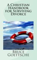 A Christian Handbook for Surviving Divorce