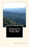 Selections from the Writings of William Blake