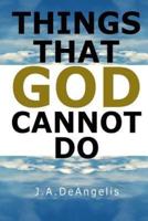Things That God Cannot Do