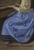 Ground In Gamut, Or, The Little Vixen Spurn'd