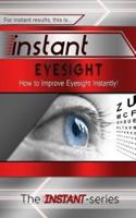 Instant Eyesight