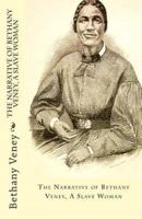 The Narrative of Bethany Veney, a Slave Woman