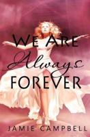 We Are Always Forever