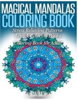 Magical Mandalas Coloring Book Stress Relieving Patterns