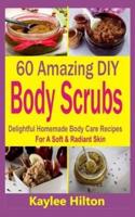 60 Amazing DIY Body Scrubs