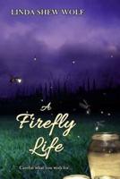 A Firefly Life