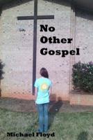 No Other Gospel