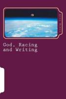 God, Racing and Writing