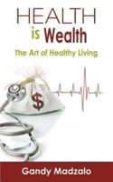 Health Is Wealth