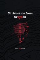 Christ Came from Croydon