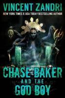 Chase Baker and the God Boy: (A Chase Baker Thriller Series Book No. 3)