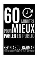 60 Minutes Pour Mieux Parler En Public