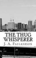The Thug Whisperer