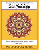 Soulfulology Mandala Adult Coloring Book