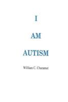 I Am Autism