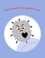 The Immunocytes Against Cancer