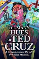 The Many Hues of Ted Cruz