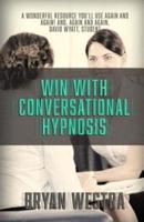 Win With Conversational Hypnosis