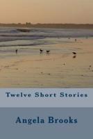 Twelve Short Stories