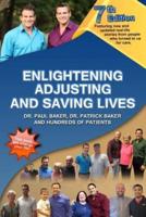 7th Edition Enlightening, Adjusting and Saving Lives