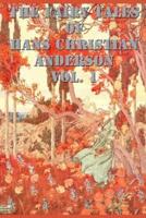 The Fairy Tales of  Hans Christian Anderson Vol. 1