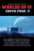 Fantastic Stories Presents the Worlds of If Super Pack #2