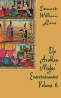 The Arabian Nights' Entertainment Volume 6