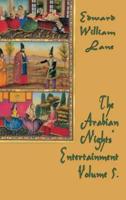 The Arabian Nights' Entertainment Volume 5