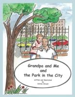 Grandpa and Me and the Park in the City