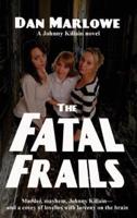 The Fatal Frails