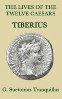 The Lives of the Twelve Caesars -Tiberius-