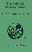 The Bobbsey Twins On a Houseboat