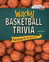 Wacky Basketball Trivia