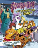Scooby-Doo! A Science of Chemical Reactions Mystery