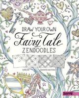 Draw Your Own Fairy Tale Zendoodles