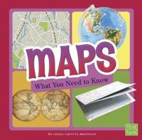Maps, What You Need to Know