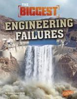 The Biggest Engineering Failures