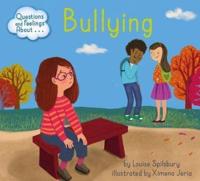 Questions and Feelings About Bullying
