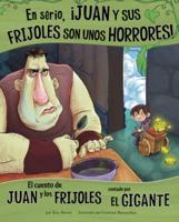En Serio, Juan Y Sus Frijoles Son Unos Horrores!