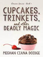 Cupcakes, Trinkets, and Other Deadly Magic