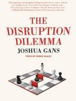 The Disruption Dilemma