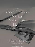 The Most Famous Writer Who Ever Lived