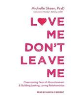 Love Me, Don't Leave Me