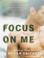 Focus on Me